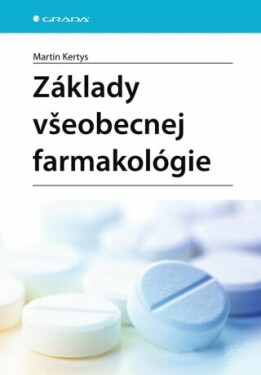 Základy všeobecnej farmakológie - Kertys Martin - e-kniha