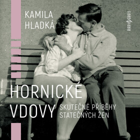 Hornické vdovy - Kamila Hladká - audiokniha