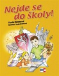 Nejde se do školy! Pavla Holanová