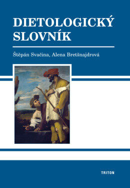 Dietologický slovník - Štěpán Svačina, Alena Bretšnajdrová