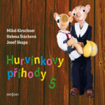 Hurvínkovy příhody 5 - Helena Štáchová, Miloš Kirschner - audiokniha