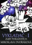 Zuby poražených - Miroslava Dvořáková