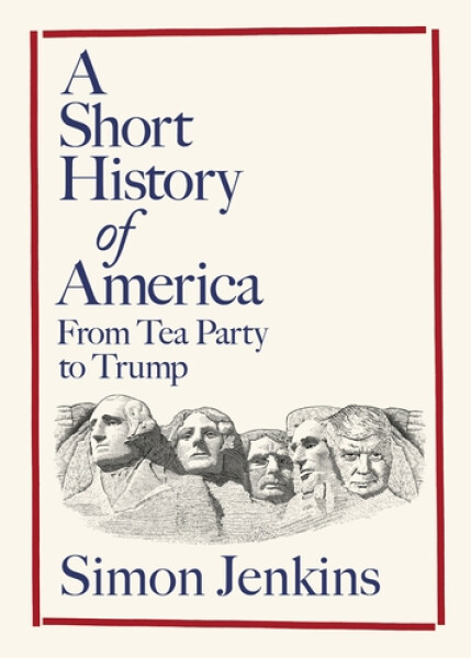 A Short History of America - Simon Jenkins