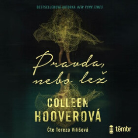 Pravda, nebo lež - Colleen Hooverová - audiokniha