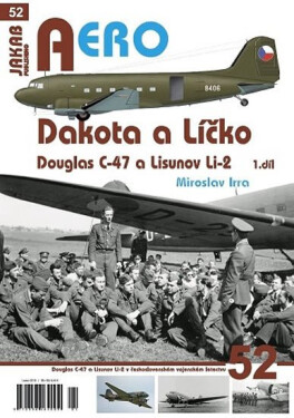 Dakota Líčko Douglas C-47 Lisunov Li-2 díl Miroslav Irra
