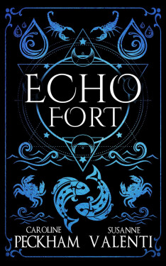 Echo Fort (Book 2 in the Sins of the Zodiac Series) - Caroline Peckham