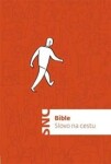 Bible: Slovo na cestu