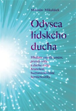 Odysea lidského ducha Miroslav Mikulášek