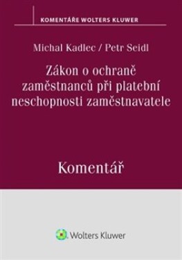 Zákon ochraně zaměstnanců při platební neschopnosti zaměstnavatele Komentář