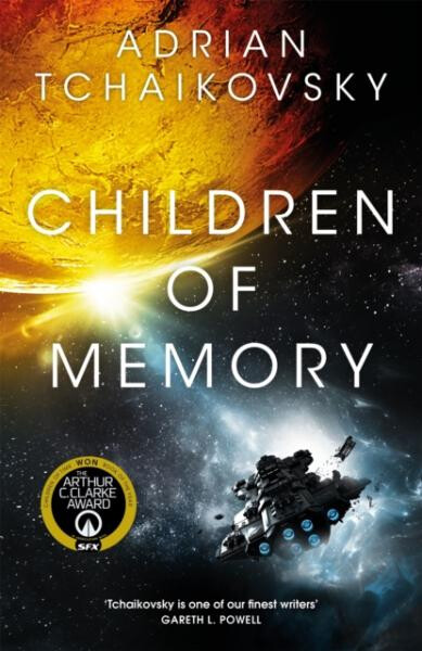Children of Memory: An action-packed alien adventure from the winner of the Arthur C. Clarke Award - Adrian Tchaikovsky
