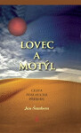 Lovec motýl Cesta poslouchá přírodu Jan Šumbera