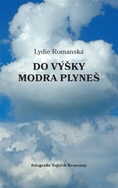 Do výšky modra plyneš Lydie Romanská