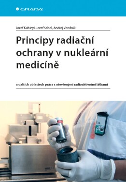 Principy radiační ochrany nukleární medicíně