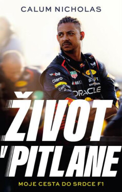 Život v pitlane - Moje cesta do srdce F1 - Calum Nicholas