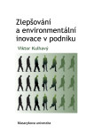 Zlepšování a environmentální inovace v podniku - Viktor Kulhavý