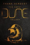 The Great Dune Trilogy : Dune, Dune Messiah, Children of Dune, 1. vydání - Frank Herbert