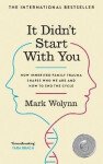 It Didn´t Start With You - Mark Wolynn