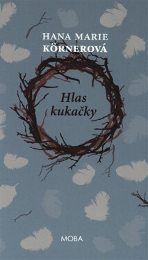 Hlas kukačky, 1. vydání - Hana Marie Körnerová