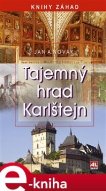 Tajemný hrad Karlštejn - Jan A. Novák e-kniha