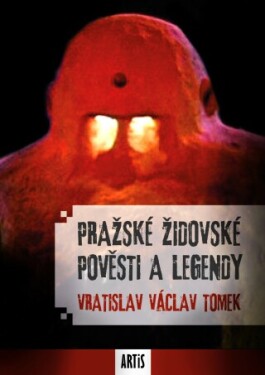 Pražské židovské pověsti a legendy - Vratislav Václav Tomek - e-kniha