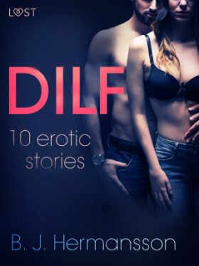 DILF - 10 erotic stories - B. J. Hermansson - e-kniha
