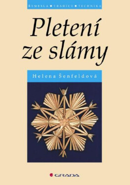Pletení ze slámy - Helena Šenfeldová