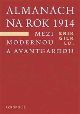 Almanach na rok 1914. Mezi modernou avantgardou