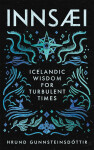 InnSaei: Icelandic wisdom for turbulent times - Hrund Gunnsteinsdóttir