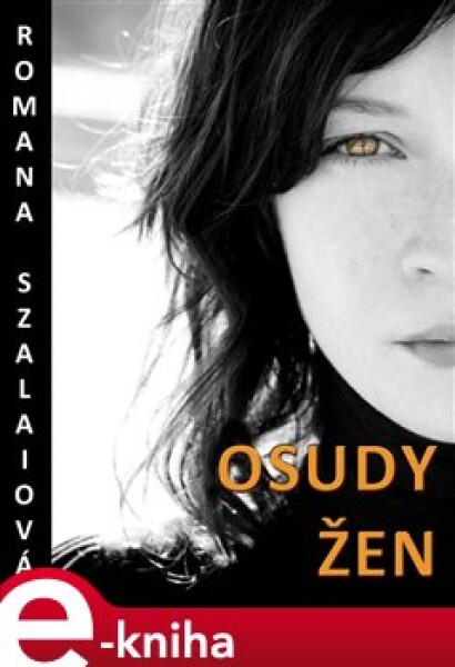 Osudy žen - Romana Szalaiová e-kniha