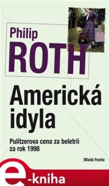 Americká idyla - Philip Roth e-kniha