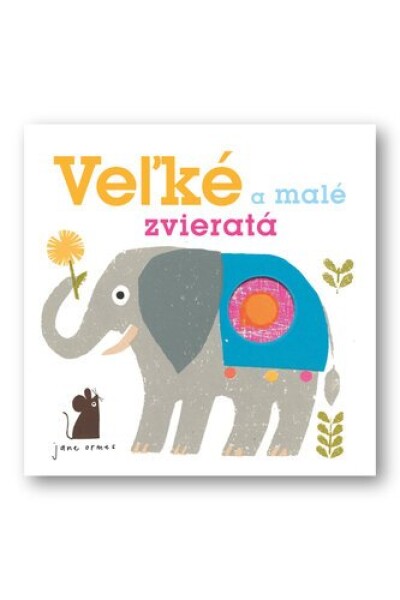 Veľké a malé zvieratá - Jane Ormes