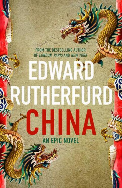 China : An Epic Novel - Edward Rutherfurd