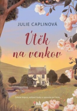 Útěk na venkov - Julie Caplinová - e-kniha