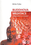 Buddhova meditace všímavosti vhledu Mirko Frýba