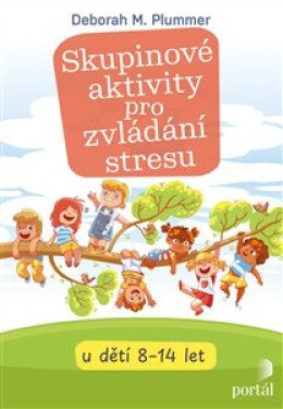 Skupinové aktivity pro zvládání stresu - Deborah M. Plummer