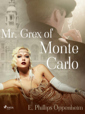 Mr. Grex of Monte Carlo - Edward Phillips Oppenheim - e-kniha