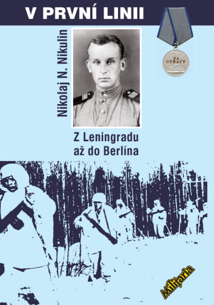 V první linii - Nikolaj N. Nikulin