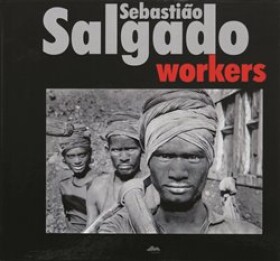 Workers Sebastiao Salgado