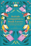 Bedside Companion for Book Lovers: An anthology of literary delights for every night of the year - Hunter Jane McMorland