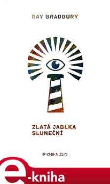 Zlatá jablka sluneční - Ray Bradbury e-kniha