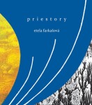 Priestory - Etela Farkašová