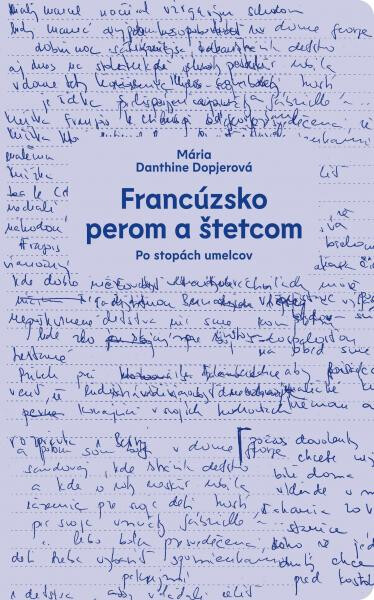Francúzsko perom a štetcom - Mária Danthine Dopjerová