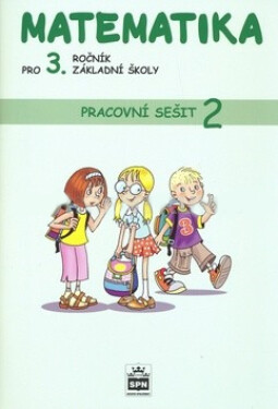 Matematika pro 3. ročník základní školy Pracovní sešit 2