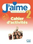 J´aime 2 A2.1 Cahier d´activités