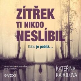 Zítřek ti nikdo neslíbil Kateřina Karolová