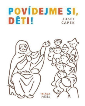 Povídejme si, děti! - Josef Čapek