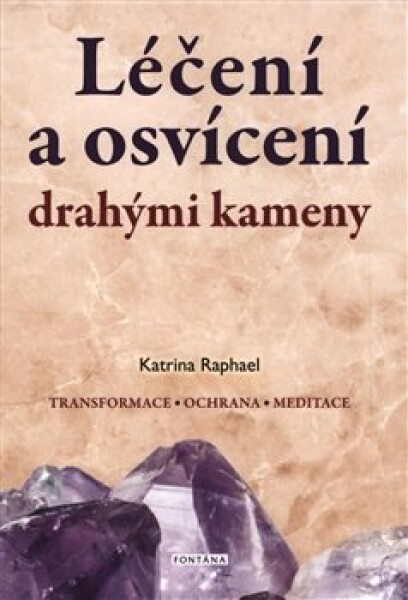 Léčení osvícení drahými kameny Katrina Raphael