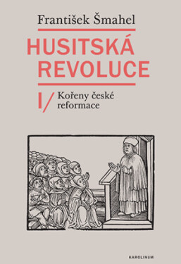 Husitská revoluce I - František Šmahel - e-kniha