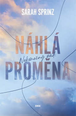 Nekonečný pád: Náhlá proměna - Sarah Sprinz