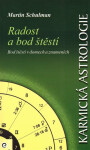 Karmická astrologie Radost bod štěstí Martin Schulman
